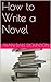 How to Write a Novel