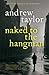 Naked to the Hangman (Lydmo...