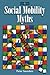 Social Mobility Myths by Peter Saunders
