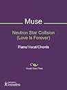 Neutron Star Collision (Love Is Forever) Sheet Music Neutron Star Collision (Love Is Forever) Sheet Music