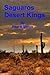 Saguaros - Desert Kings