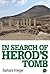 In Search of Herod's Tomb by Barbara Kreiger