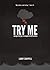 Try Me: Unexpected Joys in ...