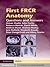 First FRCR Anatomy by Usman Shaikh