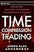 Time Compression Trading: Exploiting Multiple Time Frames in Zero-Sum Markets (Wiley Trading Book 460)