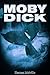 MOBY DICK, or the White Whale [Special Illustrated Edition] [Annotated with Criticisms and Interpretations ] [Free Audio Links]