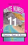 Route Number 11: Argentina, Angels & Alcohol