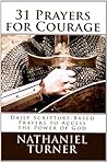 31 Prayers for Courage by Nathaniel Turner