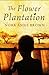 The Flower Plantation by Nora Anne Brown The Flower Plantation by Nora Anne Brown