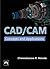 CAD/CAM: Concepts and Applications