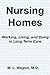 Nursing Homes: Working, Living, and Dying in Long Term Care