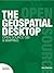 The Geospatial Desktop