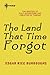 The Land That Time Forgot (Caspak, #1)