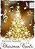 The Most Beautiful Christmas Carols - Lyrics of traditional Christmas carols that are sure to touch your heart and enrich your soul (Illustrated Edition)