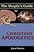 The Skeptic's Guide to Christian Apologetics