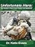 Unfortunate Hero: The Soldiers Path From Trauma and Addiction