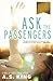 Ask the Passengers by A.S. King