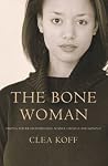 The Bone Woman: A...