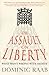 The Assault on Liberty by Dominic Raab