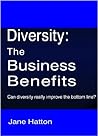 Diversity: the business benefits Diversity: the business benefits