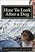 How to Look After a Dog (Caring For Your Dog - A Beginners Guide Book 1)