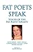 Fat Poets Speak: Voices of ...