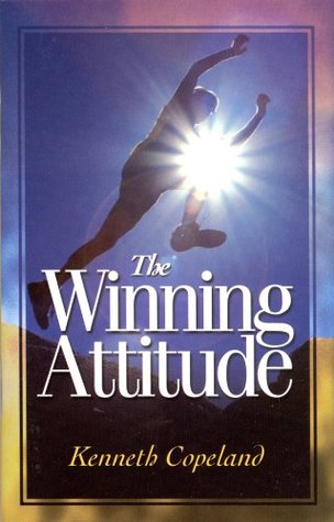The Winning Attitude (Kindle Edition)