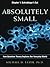 Absolutely Small, Chapter 1 by Michael D. Fayer