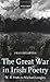 The Great War in Irish Poetry: W. B. Yeats to Michael Longley: W.B. Yeats to Michael Longley