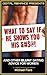 What to Say if He Shows You His #$*&  by Michael Fiore