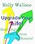 Upgrade Your Life! -- Small Changes, Easy Actions, Big Success! (Success, Motivation, Personal Growth)