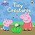 Tiny Creatures (Peppa Pig)