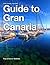 True Travel Reviews Guide to Gran Canaria