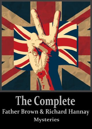 The Complete Father Brown and Richard Hannay Mysteries