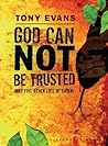 God Can Not Be Tr...