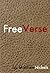 Free Verse: modern, unpretentious poetry