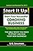 Start It Up! Start Your Successful Coaching Business by Erik Bowman