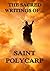 The Sacred Writings of Saint Polycarp by Polycarp