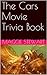 The Cars Movie Trivia Book
