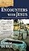 Encounters with Jesus by Gary M. Burge