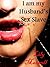 I am my Husband's Sex Slave