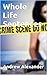 Whole Life Sentences (True Crimes Book 16)
