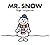 Mr. Snow