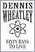 Sixty Days to Live by Dennis Wheatley