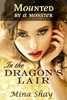 In the Dragon's Lair (Mounted by a Monster)