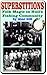 SUPERSTITIONS: Folk Magic in Hull's Fishing Community (HESSLE ROAD: Stories about Hull's Fishing Community and Arctic Trawling Heritage (England) Book 1)