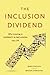 The Inclusion Dividend: Why...