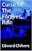 Curse Of The Forever Rain