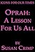 Oprah - A lesson for us all. by Susan Crimp
