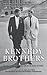 The Kennedy Brothers : The ...